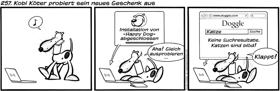 257. Kobi Köter probiert sein neues Geschenk aus