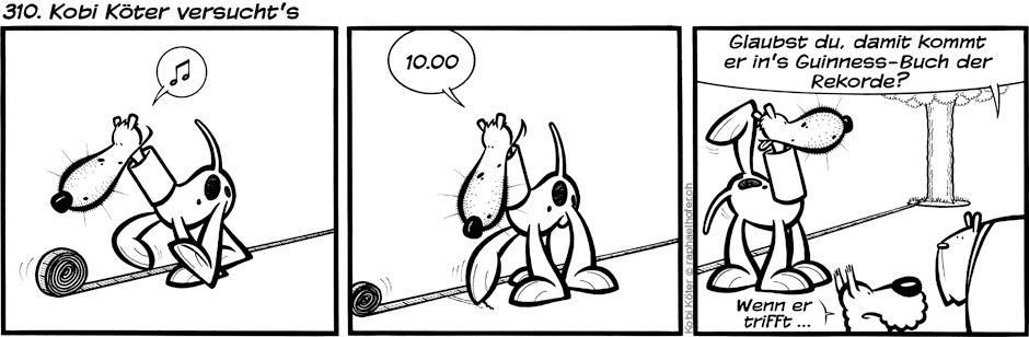 310. Kobi Köter versucht's
