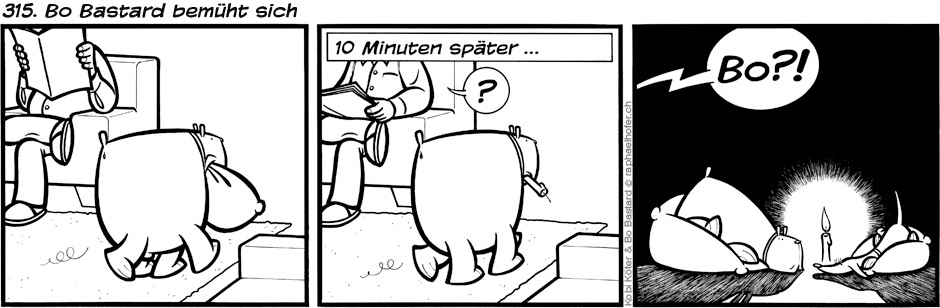 315. Bo Bastard bemüht sich