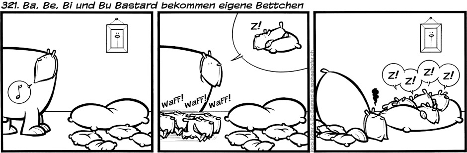 321. Ba, Be, Bi und Bu Bastard bekommen eigene Bettchen