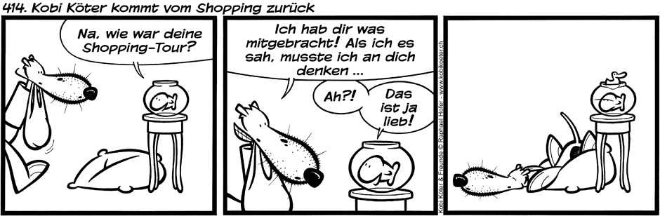 414. Kobi Köter kommt vom Shopping zurück