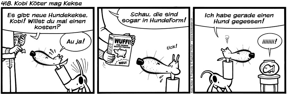 418. Kobi Köter mag Kekse